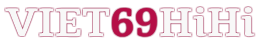 VIET69 - SexViet69 - Phim Sex Việt Hay Nhất